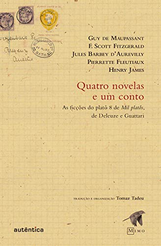 Capa do livro: Quatro novelas e um conto: As ficções do platô 8 de Mil platôs, de Deleuze e Guattari - Ler Online pdf