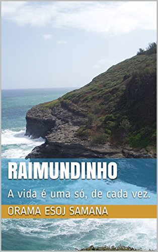 Capa do livro: Raimundinho: A vida é uma só, de cada vez. - Ler Online pdf