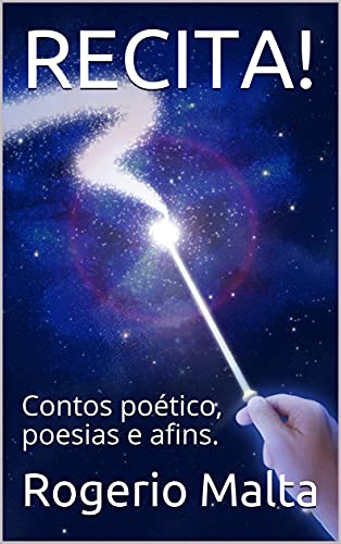 Livro PDF: RECITA!: Contos poético, poesias e afins.