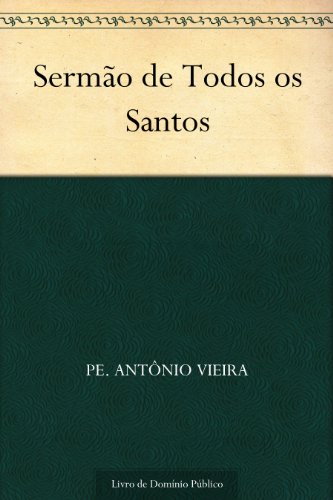 Capa do livro: Sermão de Todos os Santos - Ler Online pdf