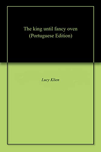 Livro PDF: The king until fancy oven