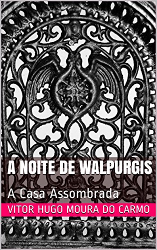 Livro PDF: A Noite de Walpurgis: A Casa Assombrada