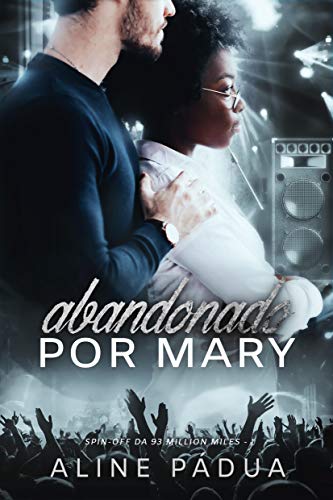 Capa do livro: Abandonado por Mary (Spin-off I da 93 million miles) - Ler Online pdf