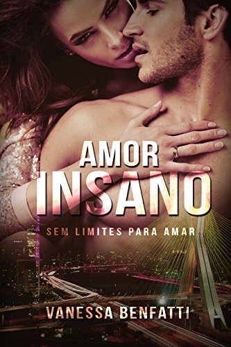 Livro PDF: Amor Insano: Duologia – Sem Limites- Livro 1