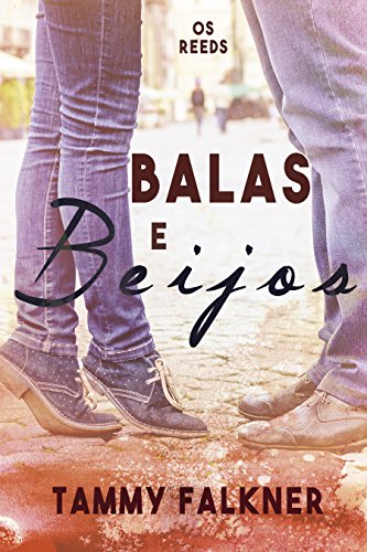 Livro PDF: Balas e Beijos (Os irmãos Reed Livro 4)