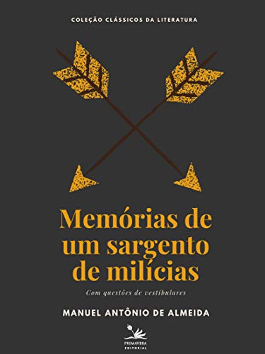 Capa do livro: Memórias de um sargento de milícias: Com questões de vestibulares (Clássicos) - Ler Online pdf