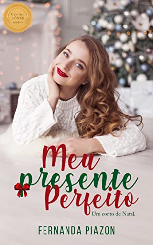 Capa do livro: MEU PRESENTE PERFEITO: Um conto de Natal! - Ler Online pdf