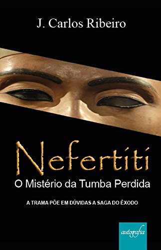 Capa do livro: Nefertiti: o mistério da tumba perdida - Ler Online pdf
