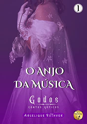 Livro PDF: O anjo da música (Godos: Contos góticos Livro 1)