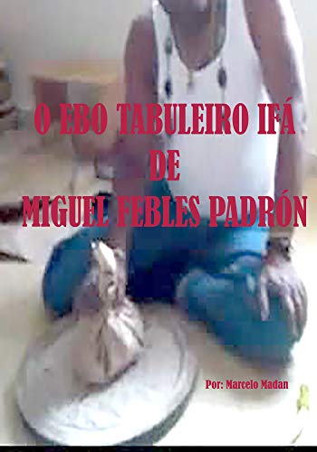 Capa do livro: O EBO TABULEIRO IFÁ DE MIGUEL FEBLES PADRÓN - Ler Online pdf