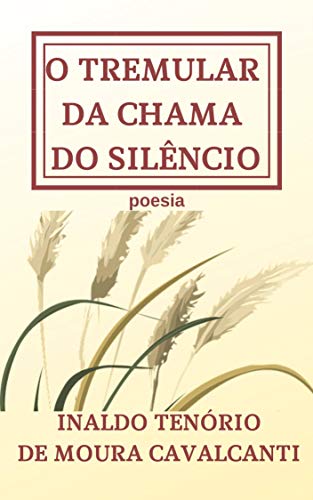 Livro PDF: O TREMULAR DA CHAMA DO SILÊNCIO