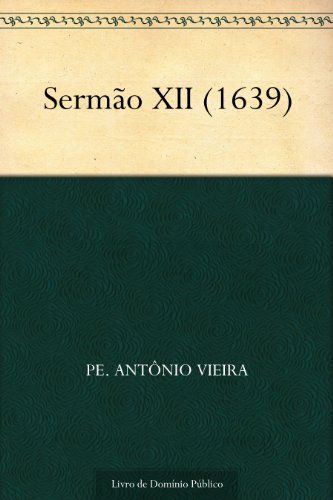 Capa do livro: Sermão XII (1639) - Ler Online pdf