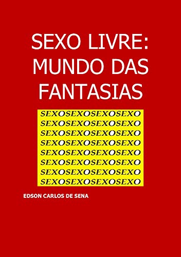 Livro PDF: Sexo Livre: Mundo das Fantasias
