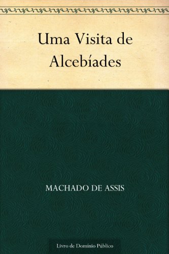 Capa do livro: Uma Visita de Alcibíades - Ler Online pdf