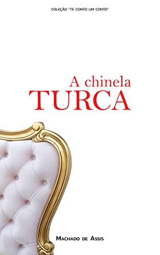 Capa do livro: A Chinela Turca: Coleção “Te Conto um Conto” - Ler Online pdf