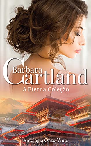 Capa do livro: A Eterna Colecao de Barbara Cartland Onze – Vinte - Ler Online pdf