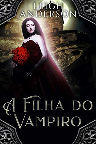 Capa do livro: A Filha do Vampiro - Ler Online pdf