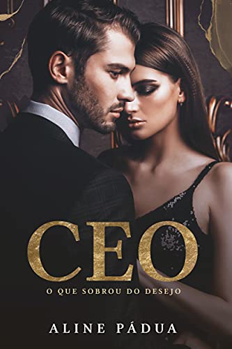 Capa do livro: CEO – O que sobrou do desejo (Livro Único) - Ler Online pdf