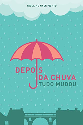 Livro PDF DEPOIS DA CHUVA TUDO MUDOU