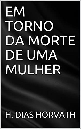 Livro PDF: EM TORNO DA MORTE DE UMA MULHER