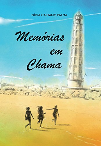 Livro PDF: Memórias em Chama: Viver no passado não permitindo que o presente se reflicta num futuro saudável