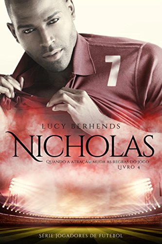 Capa do livro: Nicholas: Quando a atração muda as regras do jogo (Jogadores de futebol Livro 4) - Ler Online pdf