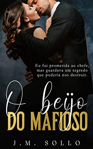 Capa do livro: O Beijo do Mafioso : (Livro único) - Ler Online pdf