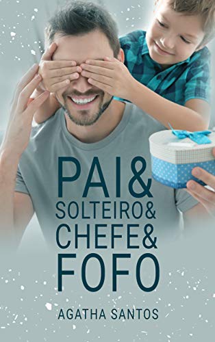Capa do livro: Pai& Solteiro& Chefe& Fofo - Ler Online pdf