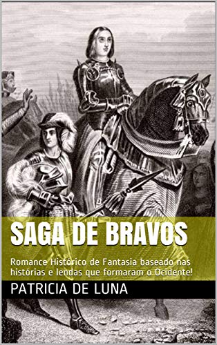 Livro PDF: Saga de Bravos: Romance Histórico de Fantasia baseado nas lendas que formaram o Ocidente!