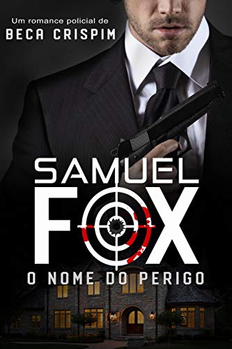 Capa do livro: Samuel Fox: O Nome do Perigo - Ler Online pdf
