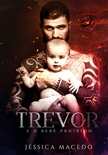 Livro PDF: Trevor: e o bebê proibido (Dark Wings Livro 1)