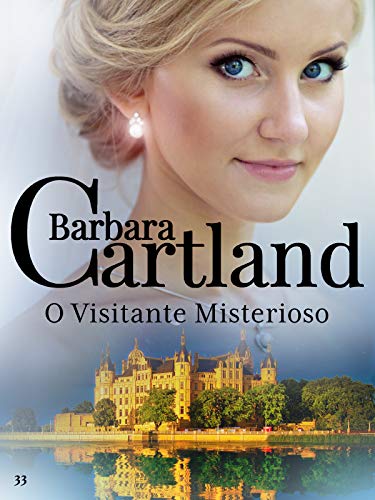 Capa do livro: 33. O Visitante Misterioso (A Eterna Coleção de Barbara Cartland) - Ler Online pdf