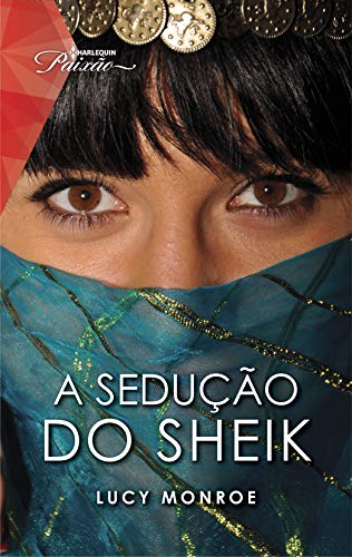 Capa do livro: A sedução do sheik (Paixão Livro 127) - Ler Online pdf
