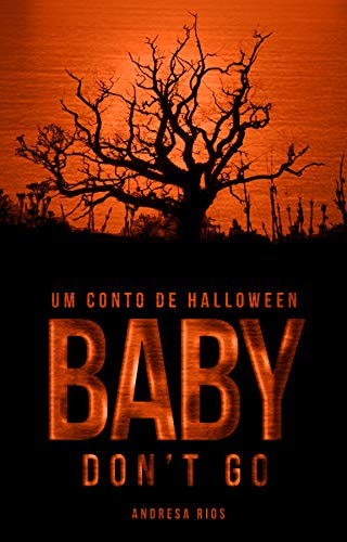 Livro PDF: Baby, Don’t Go (Especial de Halloween)