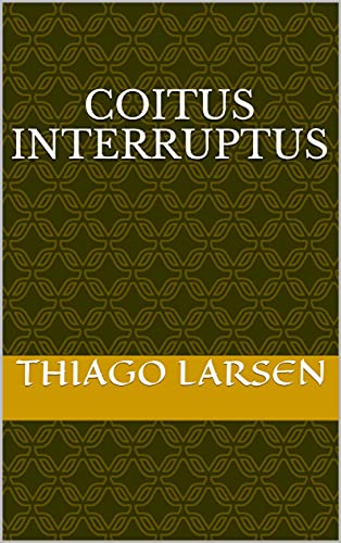 Livro PDF: Coitus Interruptus