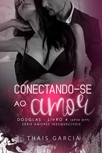 Livro PDF: Conectando-se ao Amor – Spin-Off: Douglas