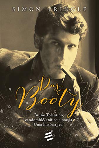 Capa do livro: Das Booty: Bruno Tolentino, candomblé, tráfico e poesia: uma história real - Ler Online pdf