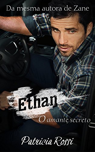 Capa do livro: Ethan: O Amante Secreto - Ler Online pdf