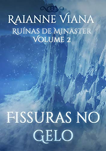 Livro PDF: Fissuras no Gelo (Ruínas de Minaster Livro 2)