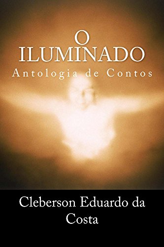 Capa do livro: O iluminado: Antologia de Contos - Ler Online pdf