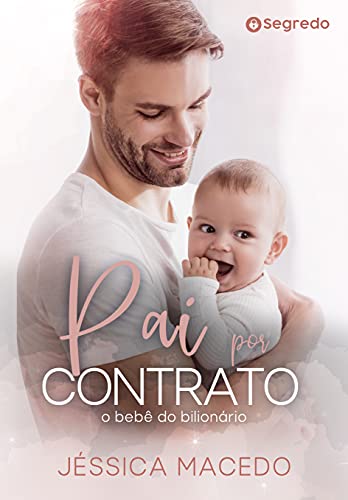 Capa do livro: Pai por contrato: O bebê do bilionário - Ler Online pdf