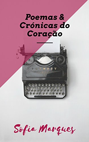 Capa do livro: Poemas e Crónicas do Coração - Ler Online pdf