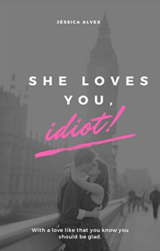 Capa do livro: She loves you, idiot! - Ler Online pdf