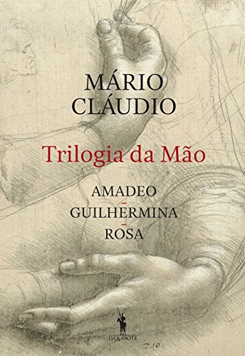 Capa do livro: Trilogia da Mão: Amadeo, Guilhermina, Rosa - Ler Online pdf