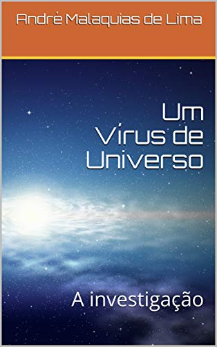 Livro PDF Um Vírus de Universo: A investigação