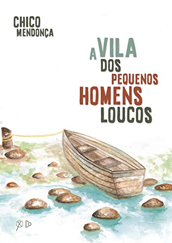 Capa do livro: A Vila dos Pequenos Homens Loucos - Ler Online pdf