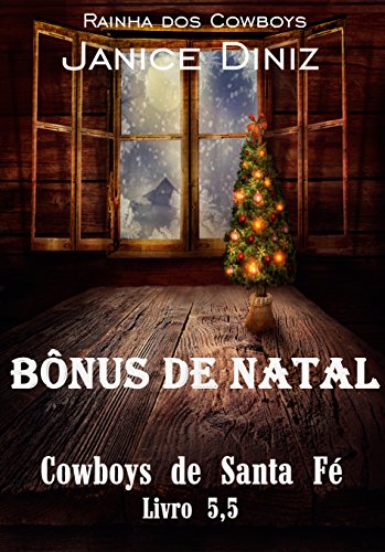 Livro PDF: Bônus de Natal (Série Cowboys de Santa Fé Livro 5,5)