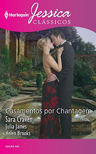 Livro PDF Casamentos por chantagem: O despertar da paixão, Esposa da ocasião & À procura do amor (Harlequin Jessica Clássicos Livro 1)