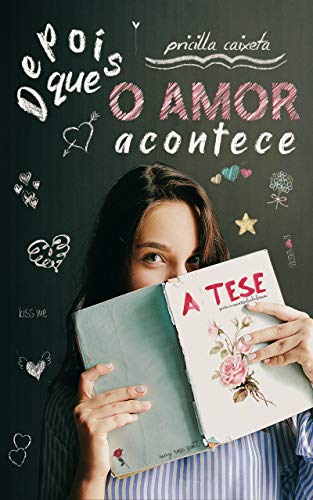 Livro PDF: Depois Que O Amor Acontece : A Tese (Com amor, May Rose Livro 1)