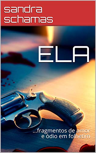Capa do livro: ELA: …fragmentos de amor e ódio em folhetim - Ler Online pdf